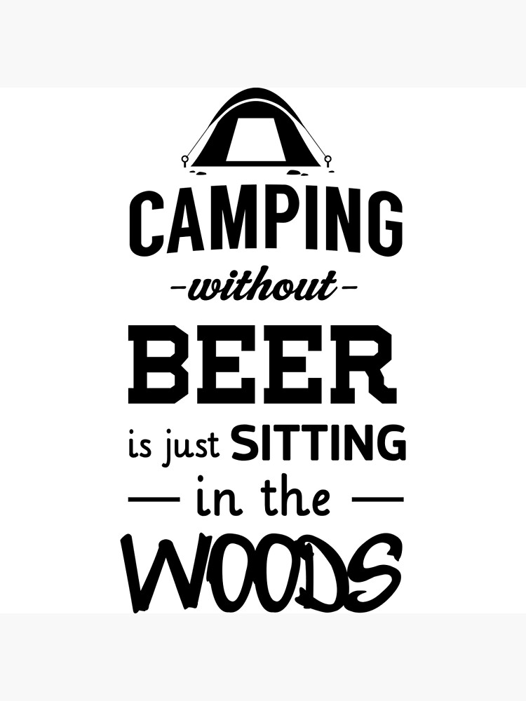 Funny Camping Without Beer Sitting In The Woods Humor