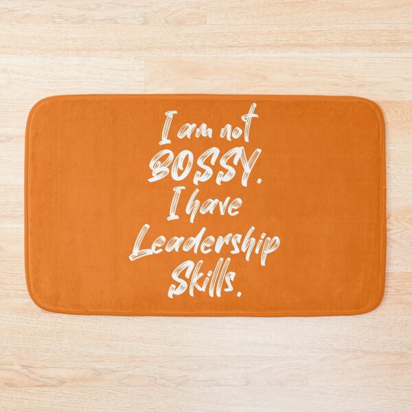Item preview, I am not BOSSY. I have Leadership Skills designed and sold by anphy2468.