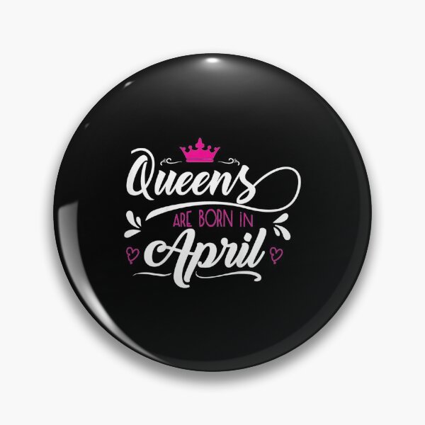 Item preview, Queens Are Born In April designed and sold by Bethany0079.