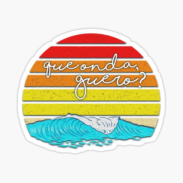 "Que Onda Guero Retro Surf Shirt" Sticker for Sale by elenashadle