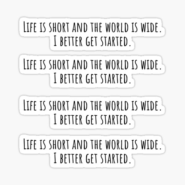 Life is short and the world is wide Travel Quote Sticker