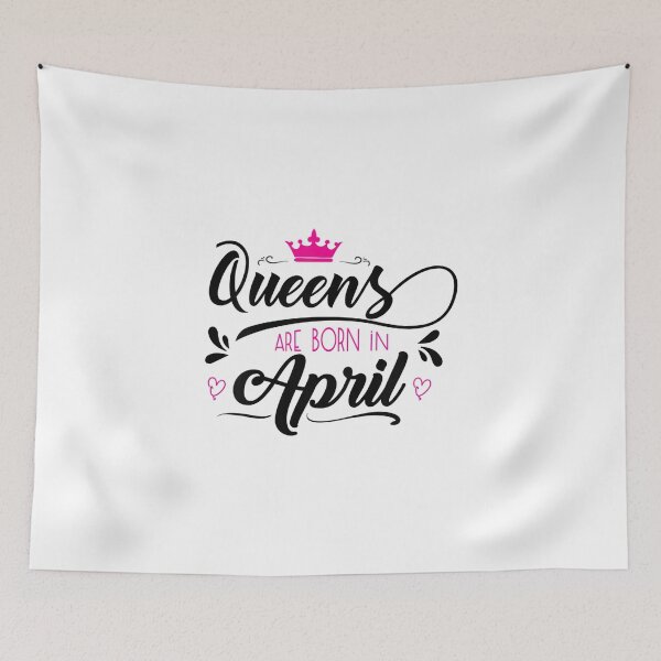 Item preview, Queens Are Born In April designed and sold by Bethany0079.
