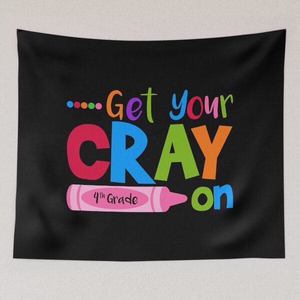 Item preview, Get Your Cray On 4th Grade Back To School  designed and sold by Comfy Creations.