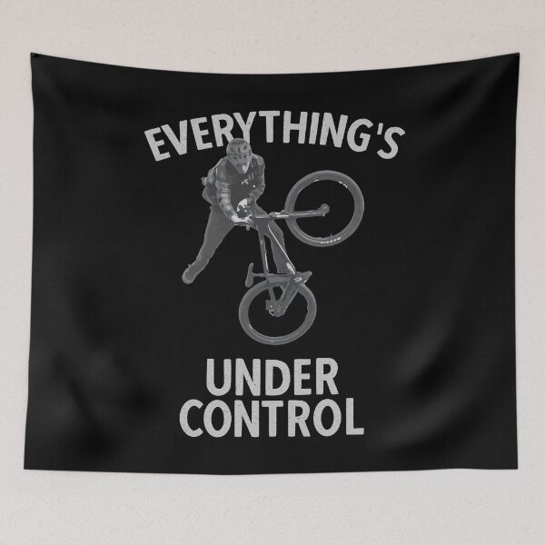 Item preview, Everything's Under Control | MTB designed and sold by DrawingBoard.