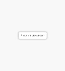 AVERY'S ANATOMY Sticker