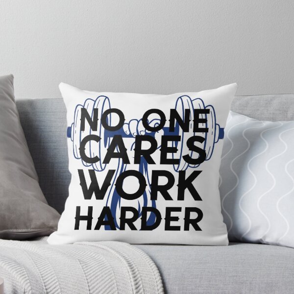 Item preview, No One Cares Work Harder (White Background) designed and sold by Daluyong.