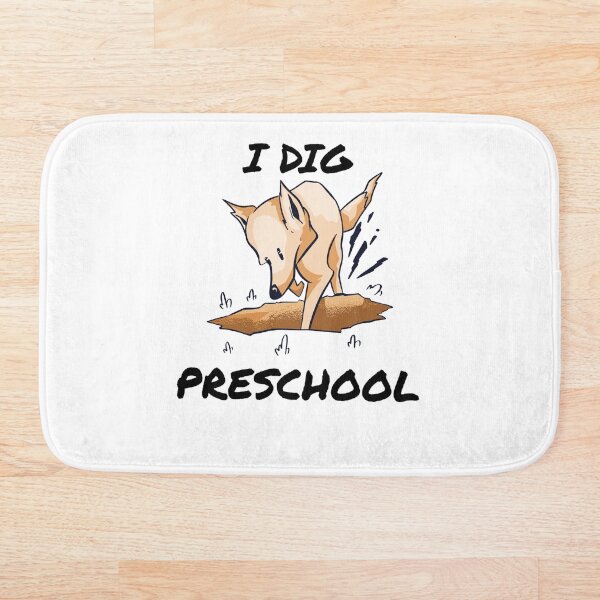 Item preview, I DIG PRESCHOOL designed and sold by MIKE'S PRINT ON DEMAND.