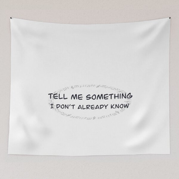 Item preview, Tell me something I don’t already know designed and sold by I Am Skye With An E.
