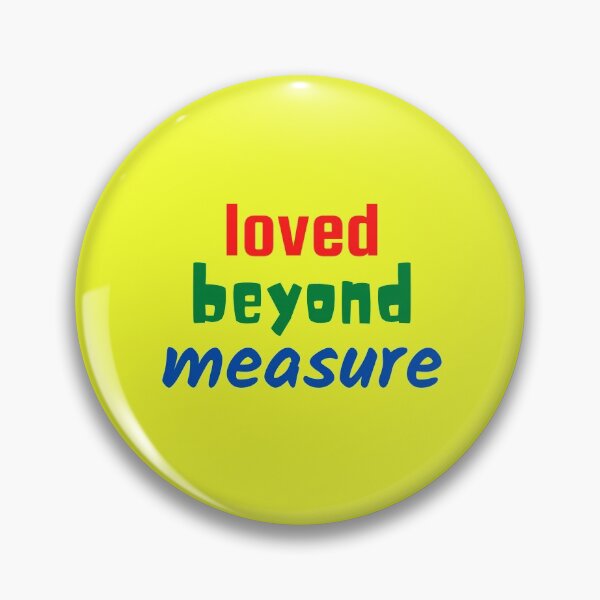Artikelvorschau, Loved Beyond Measure - Christian entworfen und verkauft von Prayingwarrior.