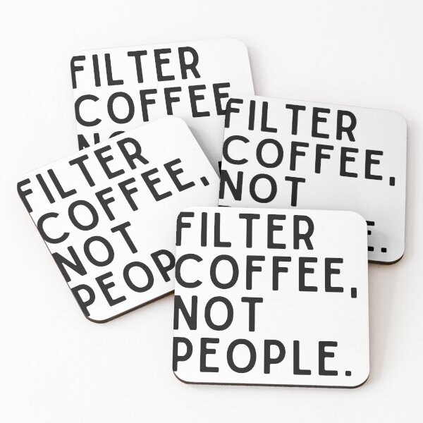 Item preview, Filter coffee, not people. designed and sold by ThimiLJ.