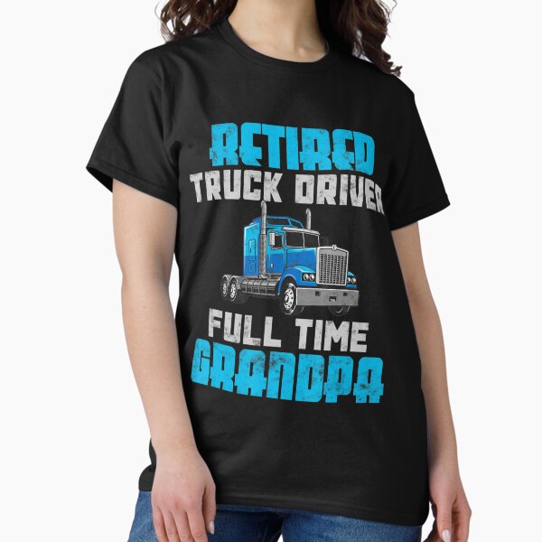 Item preview, Retired Truck Driver Full Time Grandpa Retirement Driver designed and sold by DamilolaKenmore.