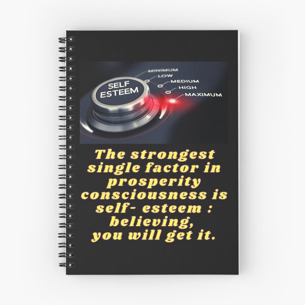 Item preview, Single factor in prosperity consciousness is self- esteem. designed and sold by superbtshirts.