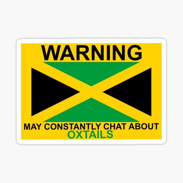 Warning May Constantly Chat About Jamaican Oxtails Sticker