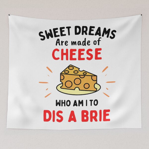 Item preview, Copy of Sweet Dreams Are Made Of Cheese Who Am I To Dis A Brie - Food lovers designed and sold by chetan786.