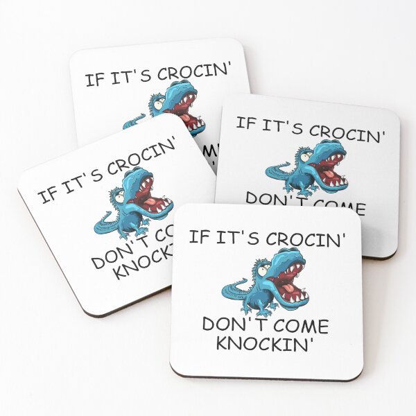 Item preview, IF ITS CROCKIN DONT COME KNOCKIN designed and sold by DomGDesign.