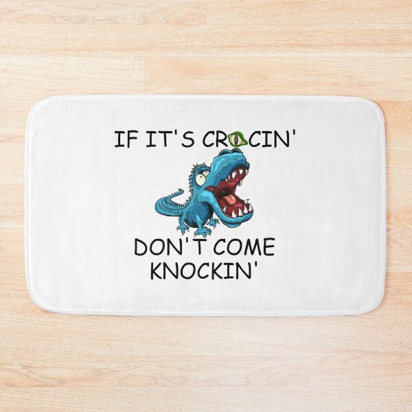 Item preview, IF ITS CROCKIN DONT COME KNOCKIN designed and sold by DomGDesign.