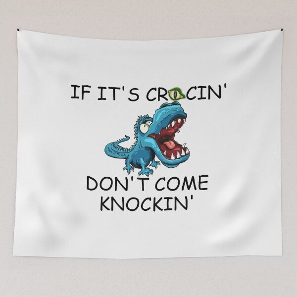 Item preview, IF ITS CROCKIN DONT COME KNOCKIN designed and sold by DomGDesign.