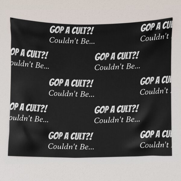 Item preview, GOP A Cult?! Couldn't Be... designed and sold by Tish K..