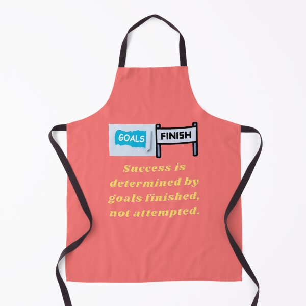Item preview, Success is determined by goals finished, not attempted. designed and sold by superbtshirts.