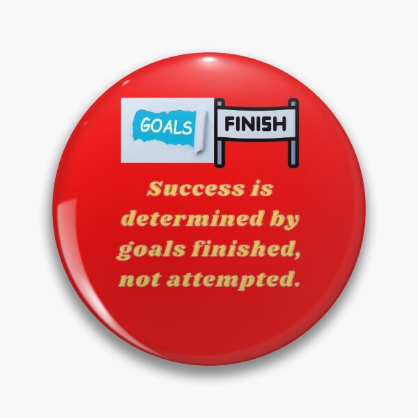 Item preview, Success is determined by goals finished, not attempted. designed and sold by superbtshirts.