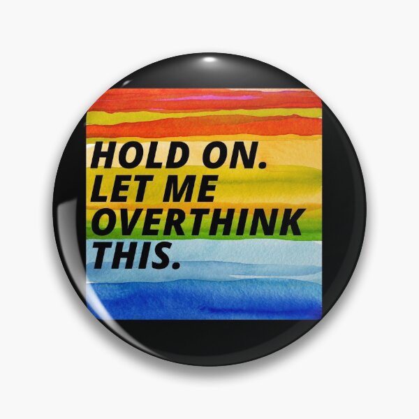 Item preview, Hold On Let Me Over Think This Funny Depression Quote designed and sold by mirzadesign.