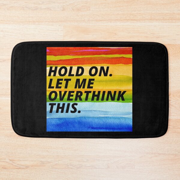Item preview, Hold On Let Me Over Think This Funny Depression Quote designed and sold by mirzadesign.