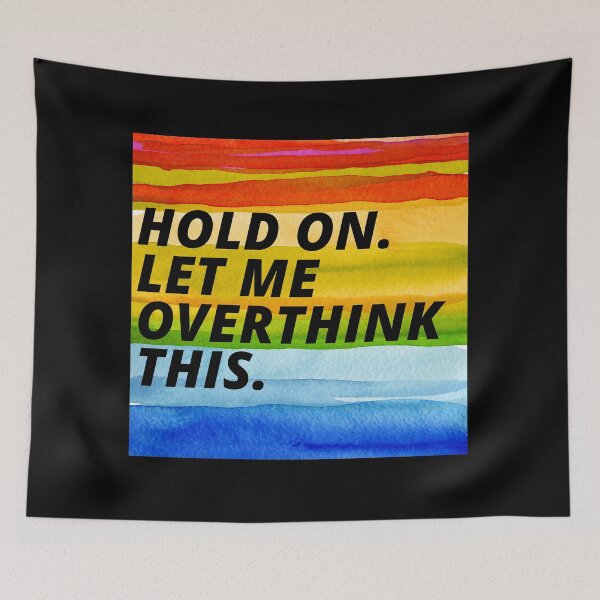 Item preview, Hold On Let Me Over Think This Funny Depression Quote designed and sold by mirzadesign.