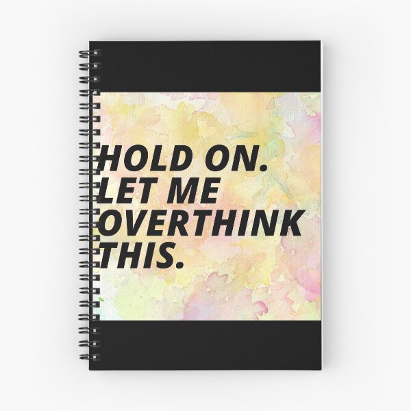 Item preview, Hold On Let Me Over Think This Funny Depression Quote designed and sold by mirzadesign.