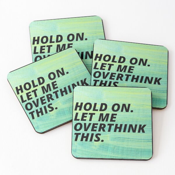 Item preview, Hold On Let Me Over Think This Funny Depression Quote designed and sold by mirzadesign.