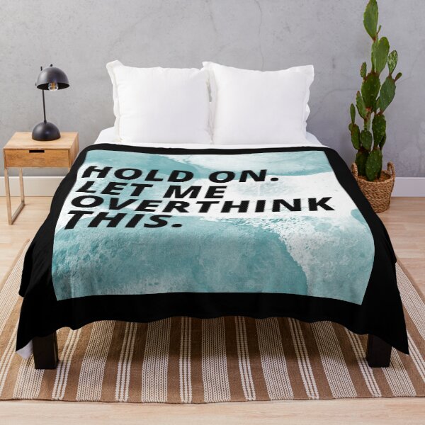 Item preview, Hold On Let Me Over Think This Funny Depression Quote designed and sold by mirzadesign.