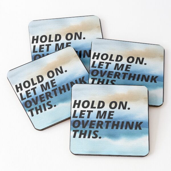 Item preview, Hold On Let Me Over Think This Funny Depression Quote designed and sold by mirzadesign.