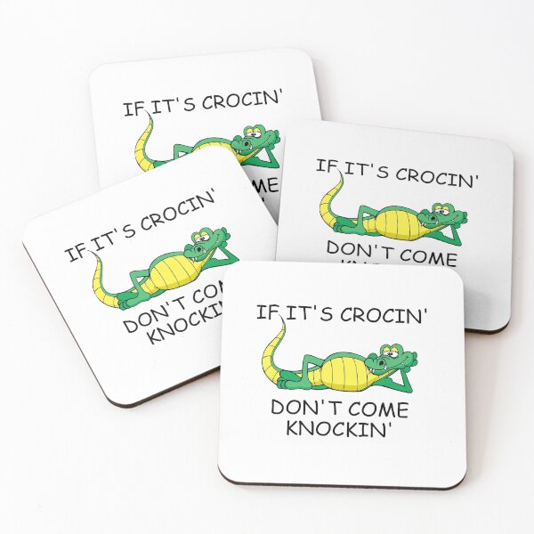 Item preview, IF ITS CROCKIN DONT COME KNOCKIN designed and sold by DomGDesign.