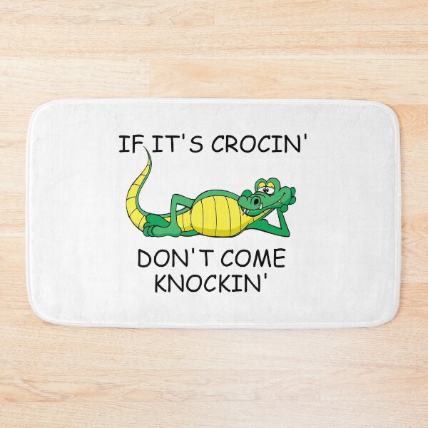 Item preview, IF ITS CROCKIN DONT COME KNOCKIN designed and sold by DomGDesign.