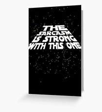 The sarcasm is strong with this one Greeting Card