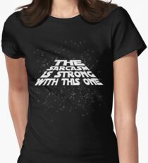 The sarcasm is strong with this one Women's Fitted T-Shirt