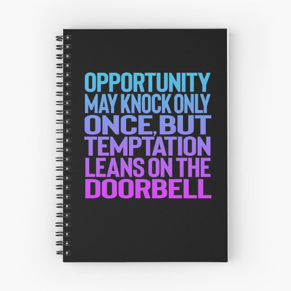 Item preview, Opportunity may knock only once, but temptation leans on the doorbell. v.1 designed and sold by x1brett.