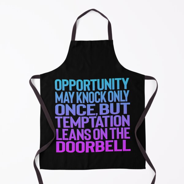 Item preview, Opportunity may knock only once, but temptation leans on the doorbell. v.1 designed and sold by x1brett.