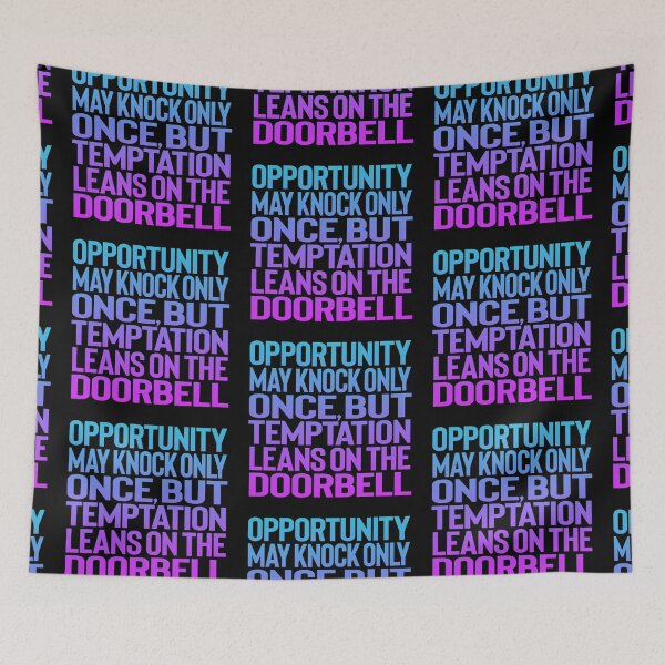 Item preview, Opportunity may knock only once, but temptation leans on the doorbell. v.1 designed and sold by x1brett.