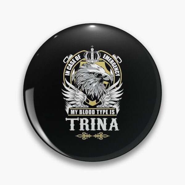 Item preview, Trina Name T Shirt - In Case Of Emergency My Blood Type Is Trina  Gift Item Tee designed and sold by cattontawn.