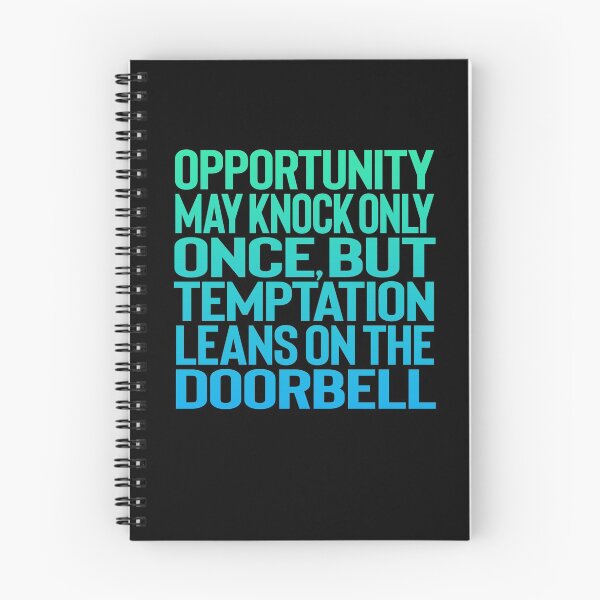 Item preview, Opportunity may knock only once, but temptation leans on the doorbell. v.3 designed and sold by x1brett.