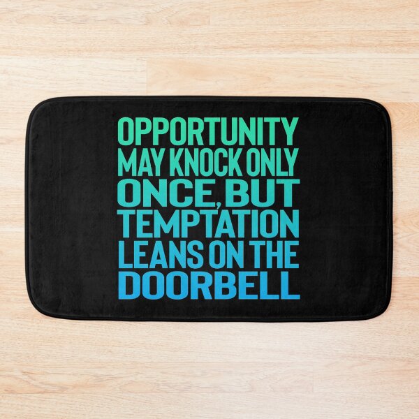 Item preview, Opportunity may knock only once, but temptation leans on the doorbell. v.3 designed and sold by x1brett.