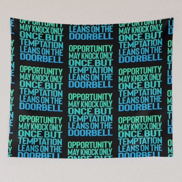 Item preview, Opportunity may knock only once, but temptation leans on the doorbell. v.3 designed and sold by x1brett.