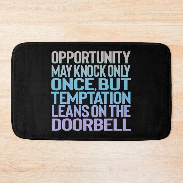 Item preview, Opportunity may knock only once, but temptation leans on the doorbell. v.4 designed and sold by x1brett.