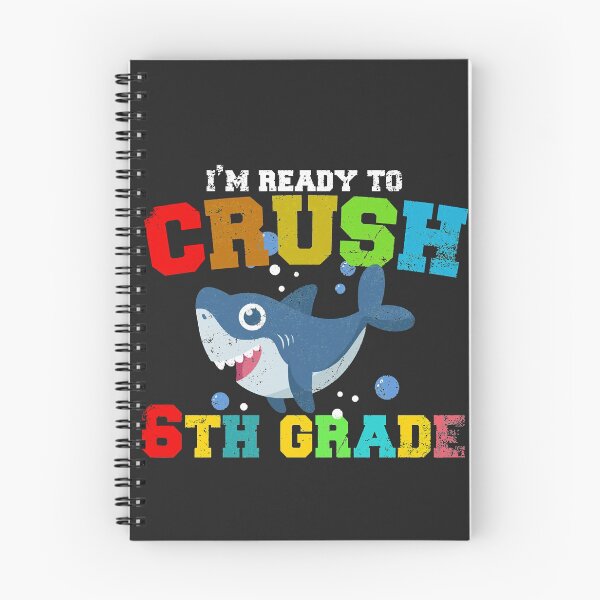 Item preview, im ready to crush 6th grade, i&x27;m ready to crush shark, sark ready to crush Essential designed and sold by marliepineda.