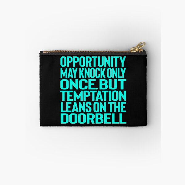 Item preview, Opportunity may knock only once, but temptation leans on the doorbell. v.5 designed and sold by x1brett.
