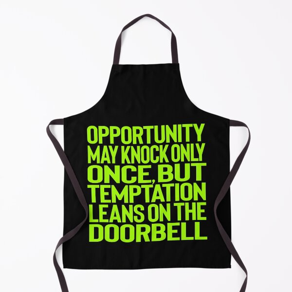 Item preview, Opportunity may knock only once, but temptation leans on the doorbell. v.6 designed and sold by x1brett.