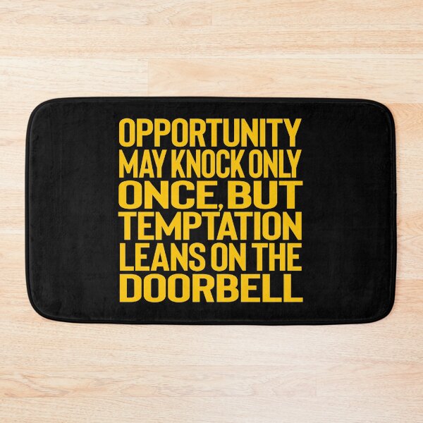 Item preview, Opportunity may knock only once, but temptation leans on the doorbell. v.7 designed and sold by x1brett.