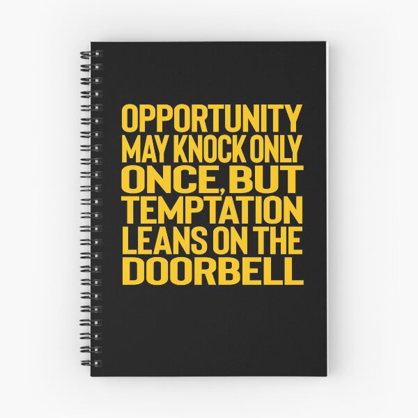 Item preview, Opportunity may knock only once, but temptation leans on the doorbell. v.7 designed and sold by x1brett.