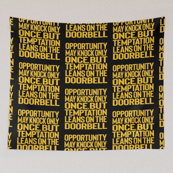 Item preview, Opportunity may knock only once, but temptation leans on the doorbell. v.7 designed and sold by x1brett.