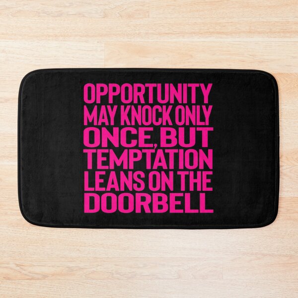 Item preview, Opportunity may knock only once, but temptation leans on the doorbell. v.8 designed and sold by x1brett.